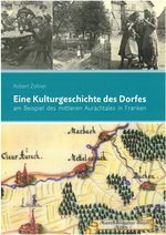 Eine Kulturgeschichte des Dorfes, Foto: Fränkisches Freilandmuseum