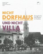 Nicht Dorfhaus und nicht Villa ..., Foto: Fränkisches Freilandmuseum