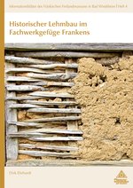 Historischer Lehmbau im Fachwerkgefüge Frankens, Foto: Fränkisches Freilandmuseum